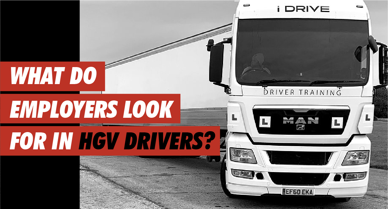 What do Employers Look For in HGV Drivers?