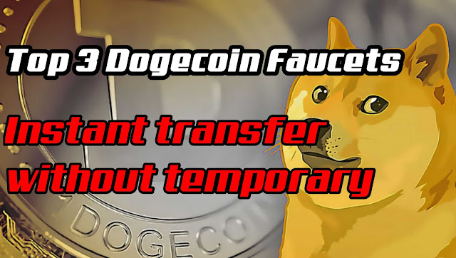 Top 3 Dogecoin Faucets