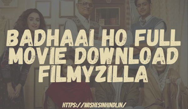 Badhaai Ho Full Movie Download Filmyzilla