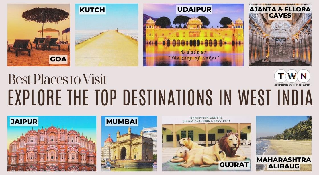 Explore the Top Destinations in West India: Best Places to Visit