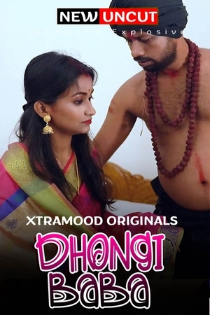 Dhongi Baba XtraMood Web series Wiki, Cast Real Name, Photo, Salary and News