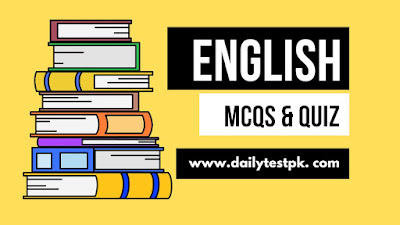 Most repeated English Mcqs Quiz for Jobs and University Test Preparation