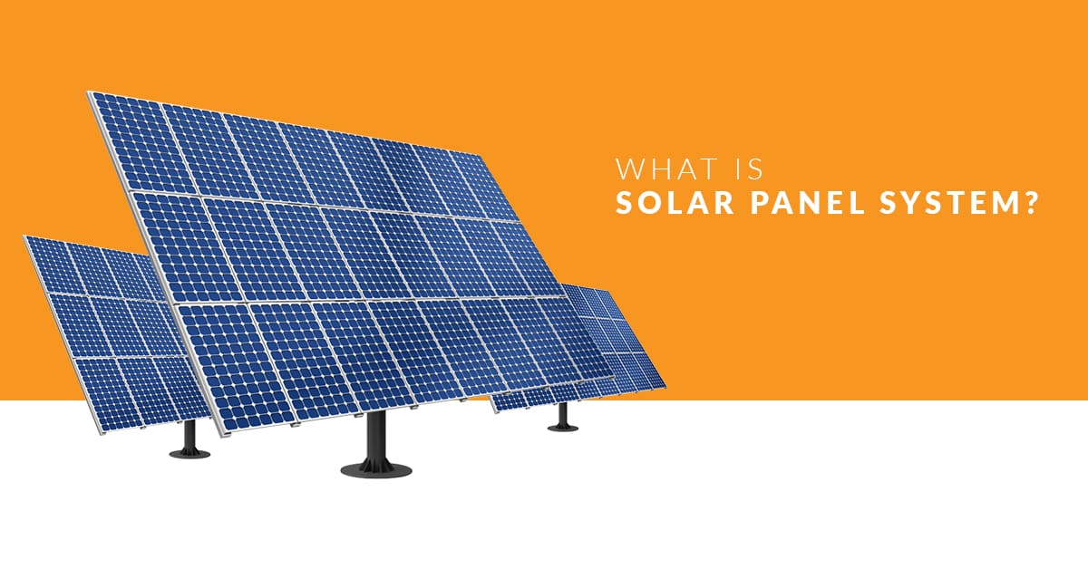 What is a Solar Panel System