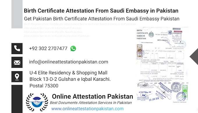 Birth Certificate Attestation From Saudi Embassy in Pakistan