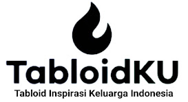 TabloidKU.com - Tabloid Inspirasi Keluarga Indonesia