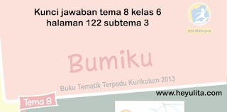 Kunci jawaban tema 8 kelas 6 halaman 122