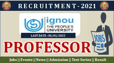 Recruitment For Professor Post at IGNOU, New Delhi, Last Date : 05/01/2021