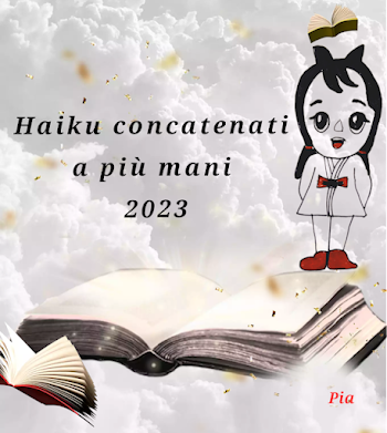HAIKU CONCATENATI A PIU' MANI 2023 by PIA