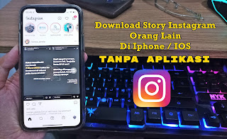 Cara Download Story Instagram Di Iphone Tanpa Aplikasi