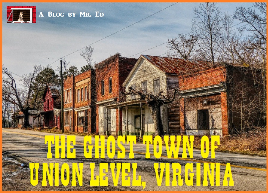 Union Level, Virginia. Ghost Town