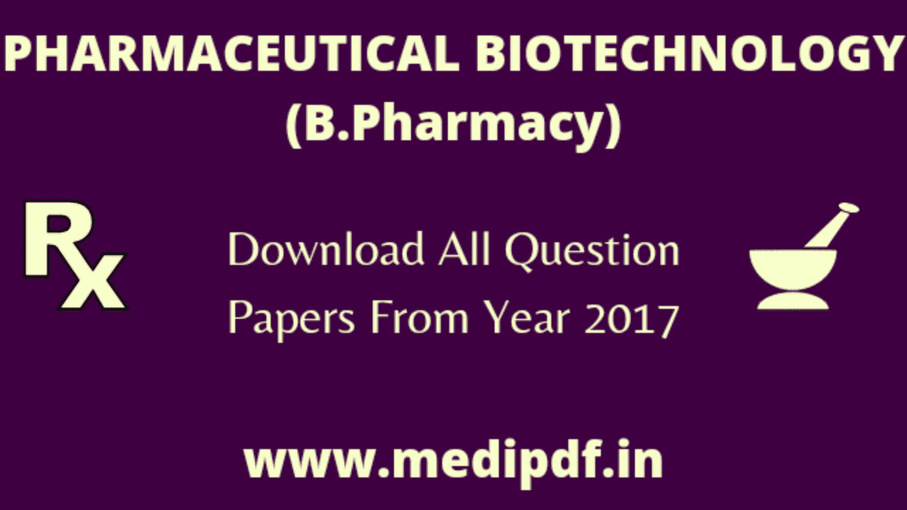 pharmaceutical-biotechnology-question-papers-b-pharm