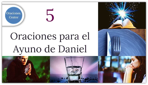 Video con 5 Oraciones para el Ayuno de Daniel