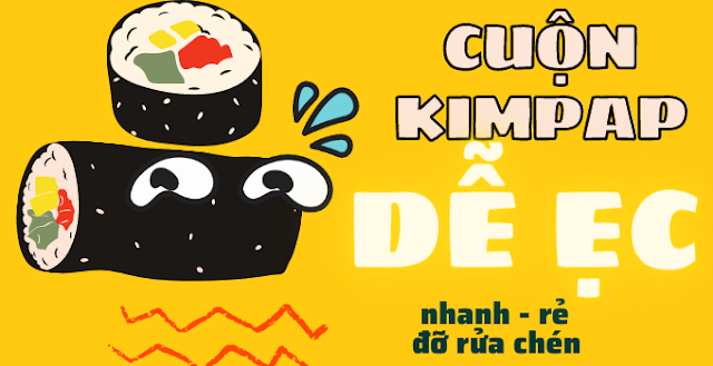 cách cuộn kimpap không cần khuôn