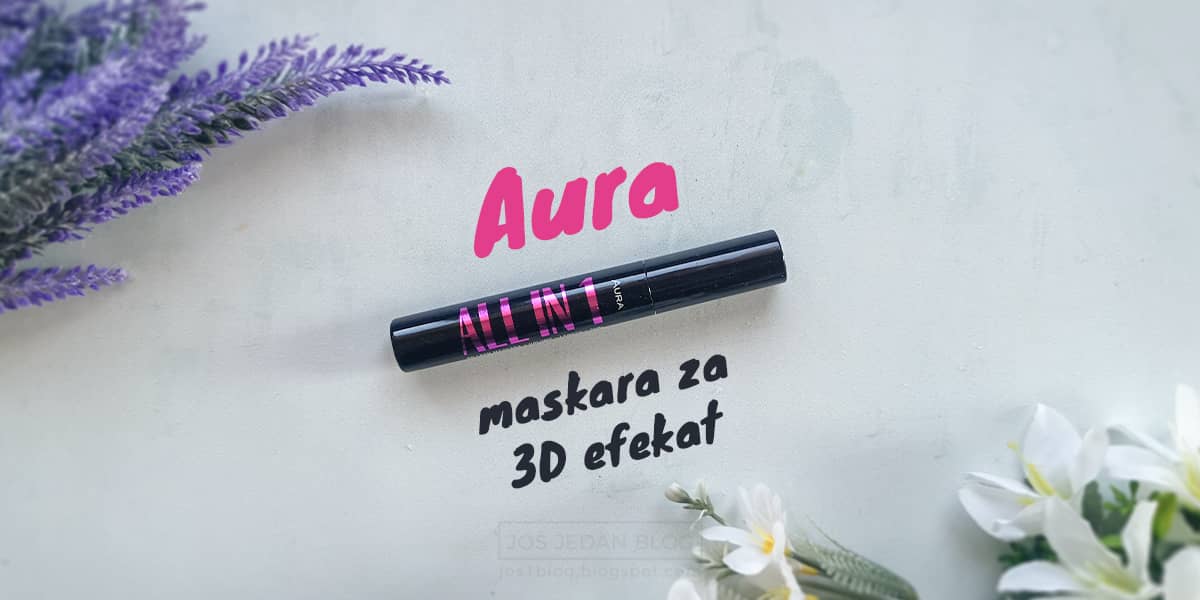 Aura maskara All In One za volumen, uvijanje i izdužiavanje trepavica - recenzija i utisci Aura maskare