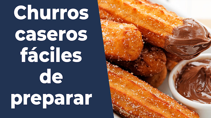 Churros caseros fáciles de preparar