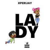 Xperijay - Lady mp3 download