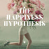 Unraveling the Key to Happiness: Exploring "The Happiness Hypothesis"