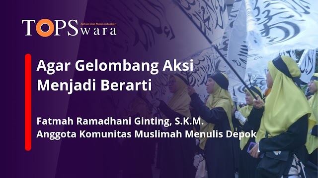 Agar Gelombang Aksi Menjadi Berarti 