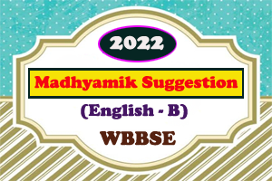 WBBSE Madhyamik English Suggestion - 2022