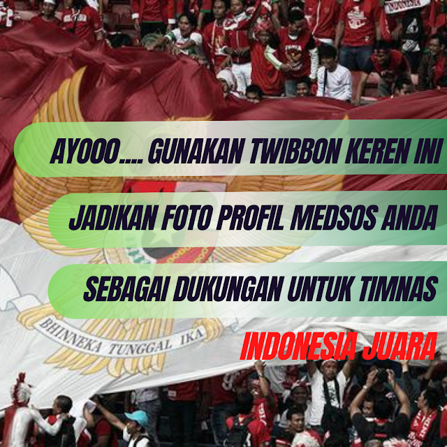 Download Twibbon Keren Dukung Timnas Indonesia