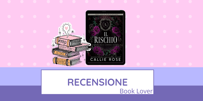 [RECENSIONE] Il Rischio (I Padroni della Linwood Accademy #3) Callie Rose