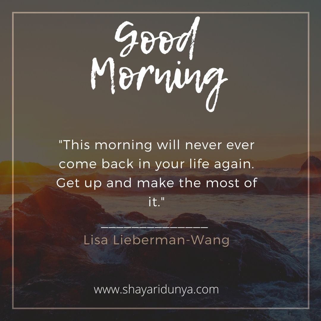 Good Morning Quotes| thoughtful good morning | Inspirational Good Morning | beautiful good morning