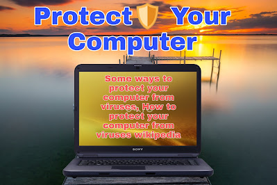 Some Ways To Protect Your Computer