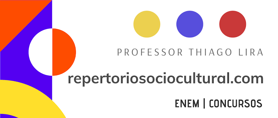 ENEM e Concursos | Repertório Sociocultural