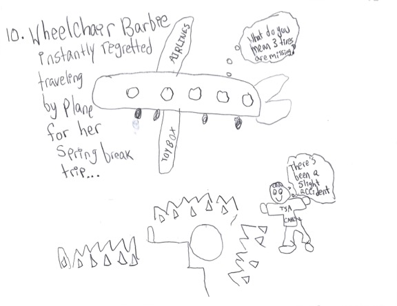 A plane from Toybox Airlines sits on the runway. Nearby, a flipped over wheelchair is surrounded by flames. A “TSA Cares” agent states, “There’s been a slight accident.” From within the plane, Barbie’s speech bubble says, “What do you mean three tires are missing?”