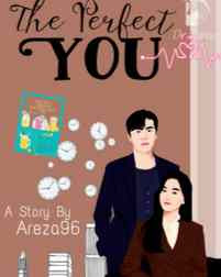 Novel The Perfect You Karya Areza96 Full Episode