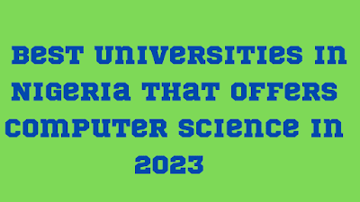 Best Universities In Nigeria That Offers Computer Science