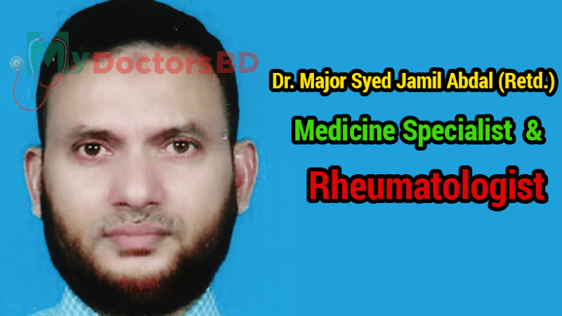 Major Dr. Syed Jamil Abdal (Retd.) [Rheumatologist] Specialist - Address, Contact Number, Chamber