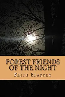 "Forest Friends of the Night" by Keith Bearden