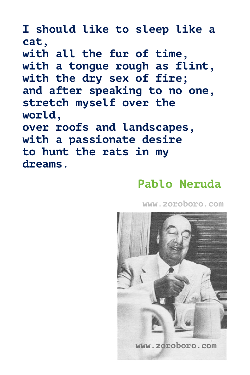 Pablo Neruda Quotes, Pablo Neruda Love Poems. Pablo Neruda on Life, Women, Keeping Quiet, Love Poetry. Pablo Neruda Poems In Spanish. Regalo de un Poeta. spanish.espanol,spanish quotes