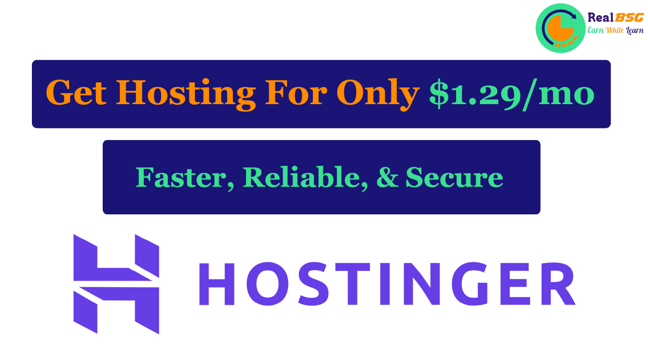 Get Hosting For Only $1.29/mo - Faster, Reliable, & Secure Hosting - RealBSG | purchase faster hosting for only $1.29 per month | get faster for only $1.29 per month | Build your website for only $1.29 per month | Hostinger shared hosting basic plan for $1.29/mo | hostinger shared hosting plans | Hostinger discount coupon code | Hostinger cheapest web host | fastest and cheapest hosting | hostinger coupon code | hostinger promo code | hostinger 93% off coupon code | hostinger 86% off coupon code