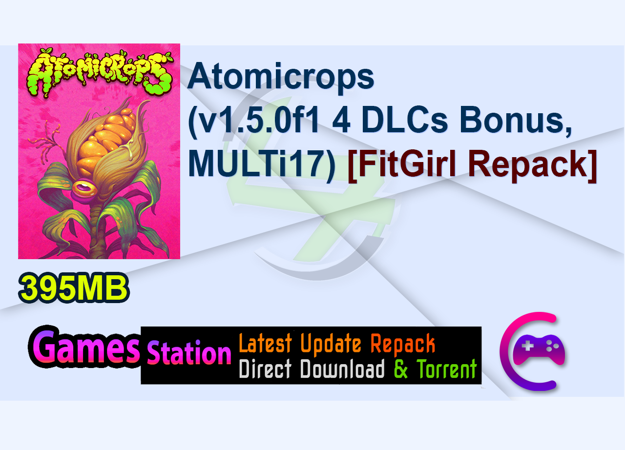 Atomicrops (v1.5.0f1   4 DLCs   Bonus, MULTi17) [FitGirl Repack, Selective Download – from 290 MB]