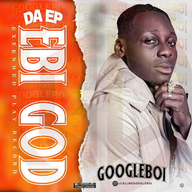 DOWNLOAD EP: Googleboi – Ebi God