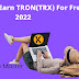 7 Ways To Earn TRON(TRX) For Free 2022