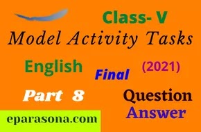 Model Activity Tasks | Second Language (English) | CLASS 5 | Part 8 | 2021 | PDF | Question & Answer