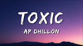 AP Dhillon - TOXIC Lyrics In English