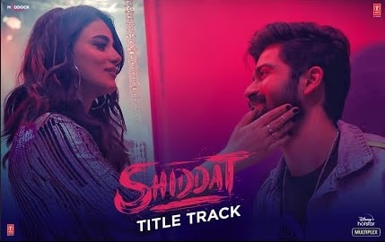 शिद्दत Shiddat Title Track Lyrics In Hindi - Manan Bhardwaj