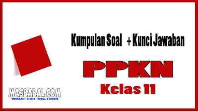 Soal PPKN Kelas XI Tentang Konsep Hak dan Kewajiban Asasi Manusia