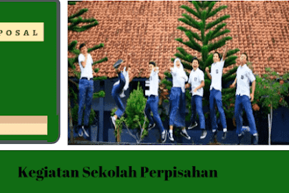 Contoh Proposal Kegiatan Sekolah Perpisahan