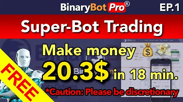 Super-Bot Trading - EP.1 | Binary Bot Pro