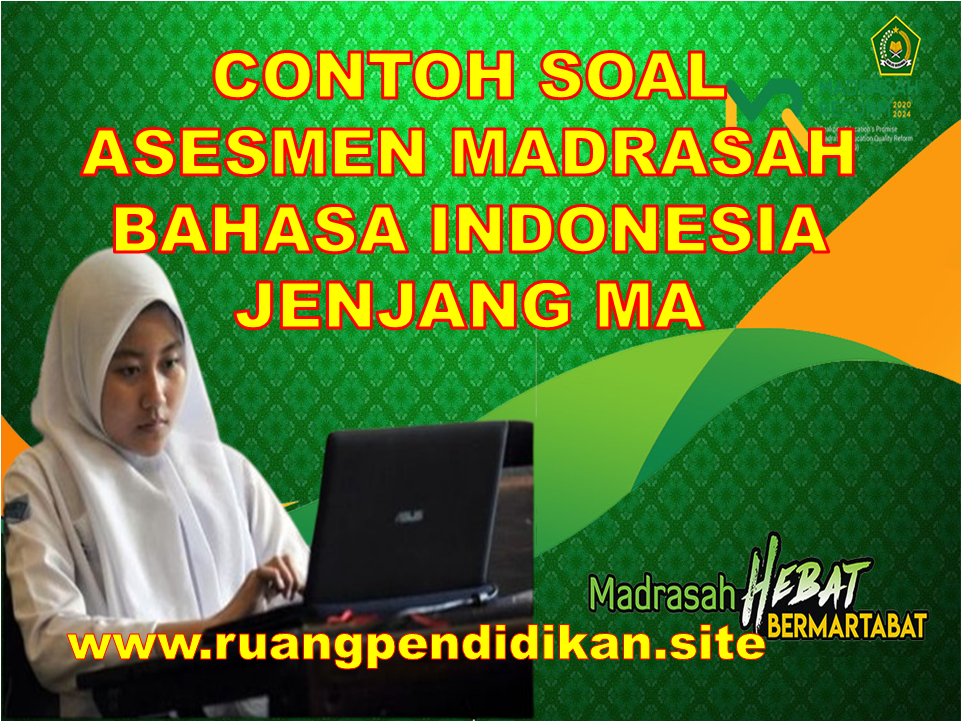 Soal Asesmen Madrasah Bahasa Indonesia jenjang MA