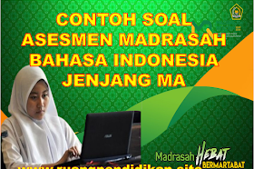 Soal Asesmen Madrasah Mapel Bahasa Indonesia Jenjang MA/MAK Tahun 2024