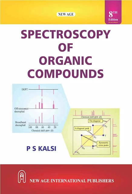 Spectroscopy of Organic Compounds by P.S Kalsi