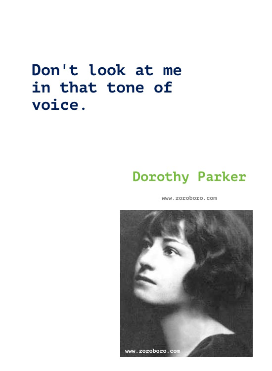 Dorothy Parker Quotes, Dorothy Parker Poems, Dorothy Parker Poetry, Dorothy Parker Writings. Dorothy Parker