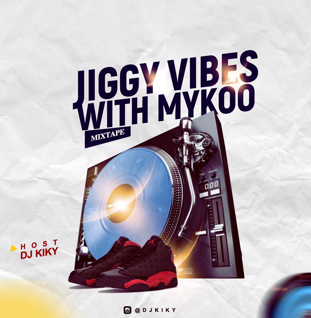 Mixtape: Vibes with mykoo - Hosted by Dj kiky #mykoo