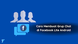 Cara Membuat Grup Chat di Facebook Lite Android